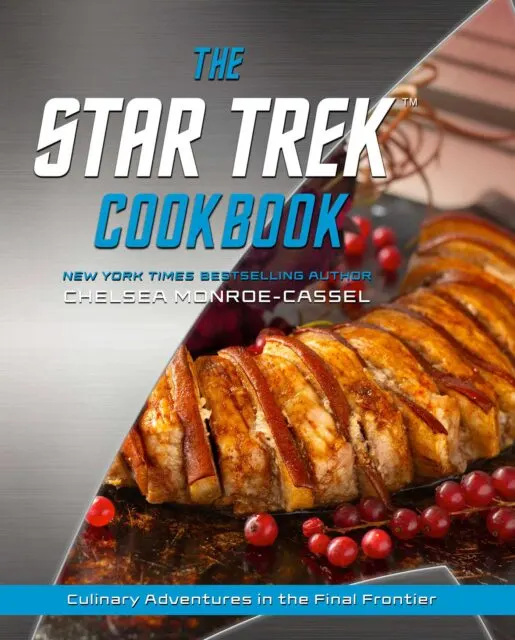 Chelsea Monroe-Cassel's Star Trek Cookbook